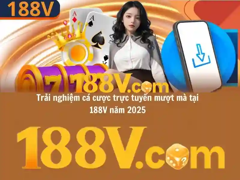 188V – Số 1 Trong Lòng Người Chơi, Đỉnh Cao Uy Tín 2025